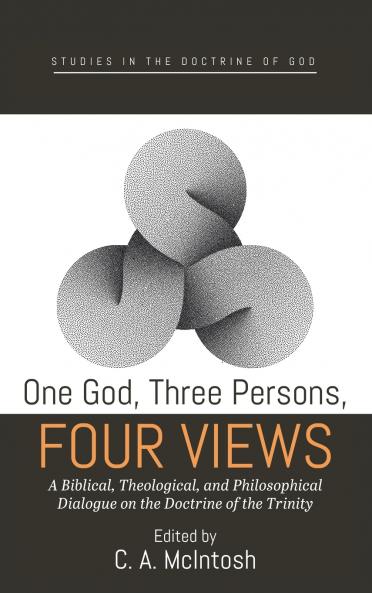 One God Three Persons Four Views