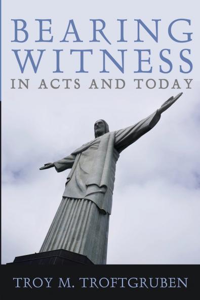 Bearing Witness in Acts and Today