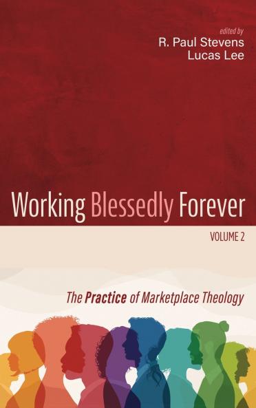 Working Blessedly Forever Volume 2