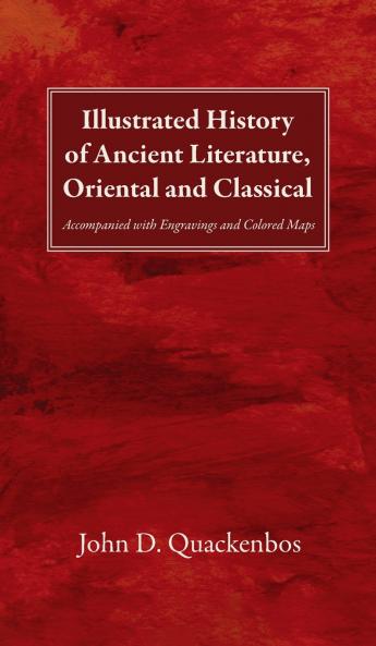 Illustrated History of Ancient Literature Oriental and Classical
