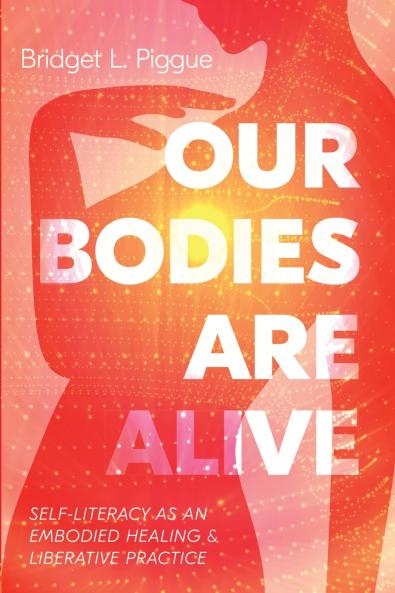 Our Bodies Are Alive