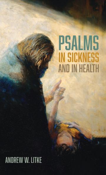 Psalms in Sickness and in Health