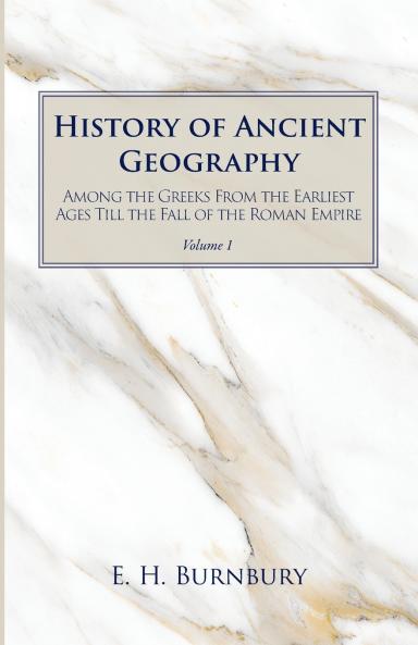 History of Ancient Geography Volume 1