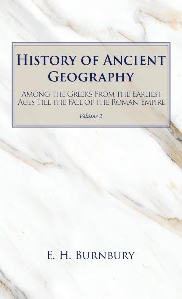 History of Ancient Geography Volume 2