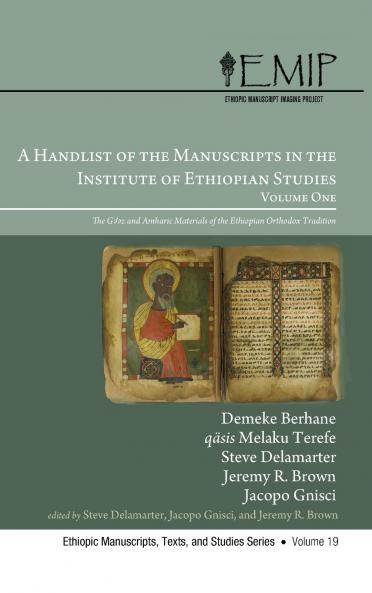 A Handlist of the Manuscripts in the Institute of Ethiopian Studies Volume One