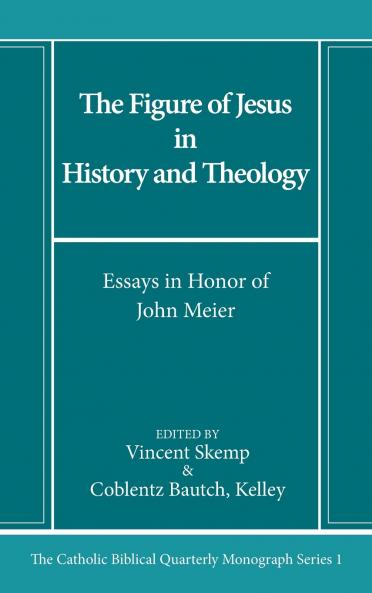 The Figure of Jesus in History and Theology