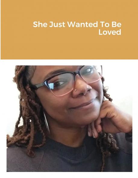 She Just Wanted To Be Loved