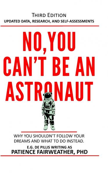 No You Can't be an Astronaut