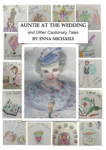 Auntie at the Wedding and Other Cautionary Tales.