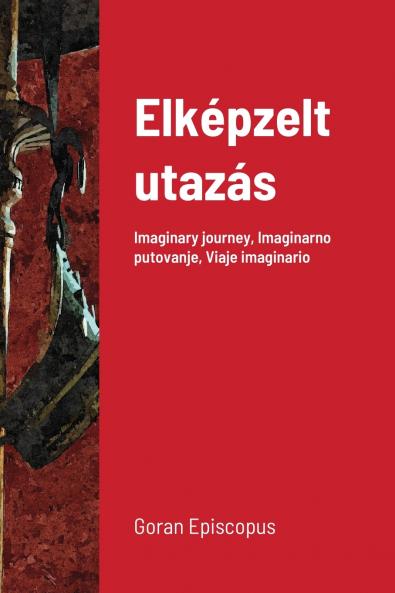 Elk��pzelt utaz��s