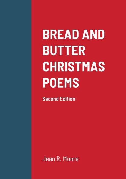 BREAD AND BUTTER CHRISTMAS POEMS  2nd Edition