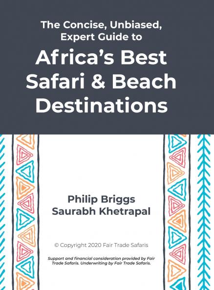 The Concise Unbiased Expert Guide to Africa's Best Safari and Beach Destinations