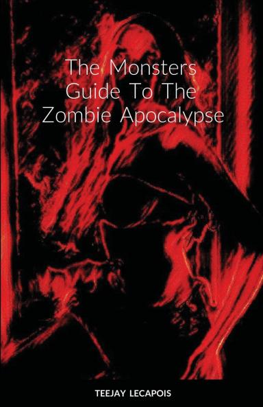 The  Monsters  Guide  To  The  Zombie  Apocalypse