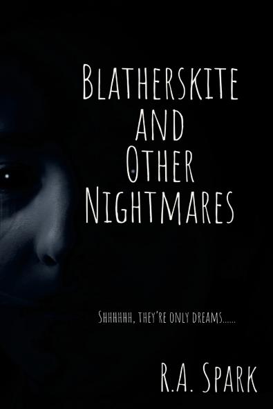 Blatherskite and Other Nightmares