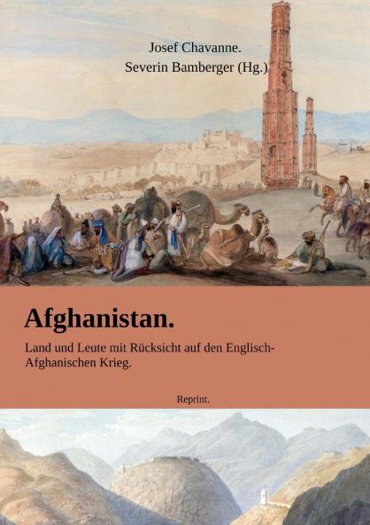 Afghanistan. Land und Leute mit R��cksicht auf den Englisch-Afghanischen Krieg.