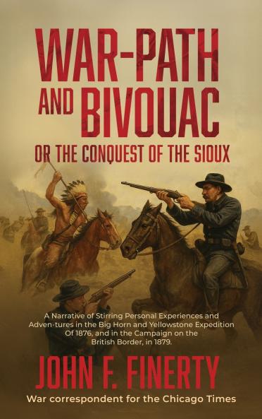Warpath and Bivouac or The Conquest of the Sioux