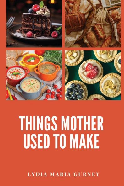 Things Mother Used to Make