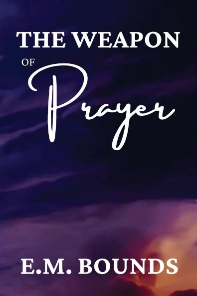 The Weapon of Prayer