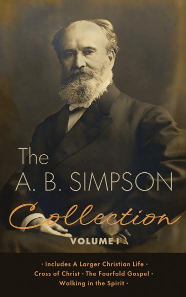 The A.B. Simpson Collection Volume 1