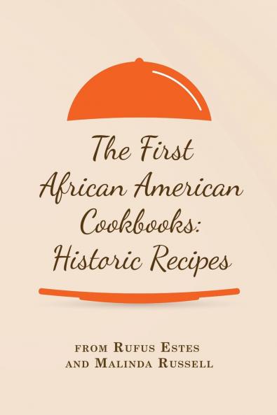 The First African American Cookbooks