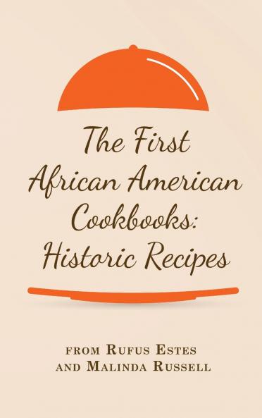 The First African American Cookbooks