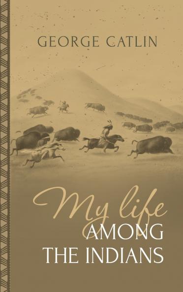 My Life Among the Indians