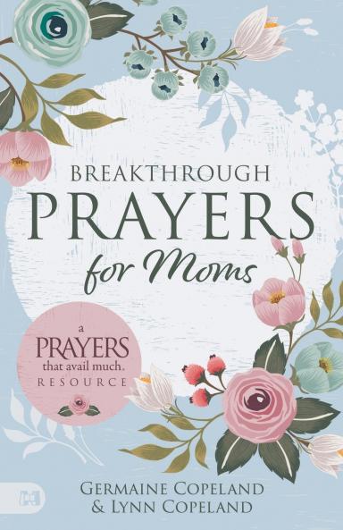 Breakthrough Prayers for Moms
