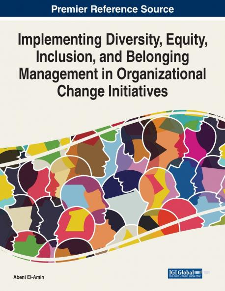 Implementing Diversity Equity Inclusion and Belonging Management in Organizational Change Initiatives