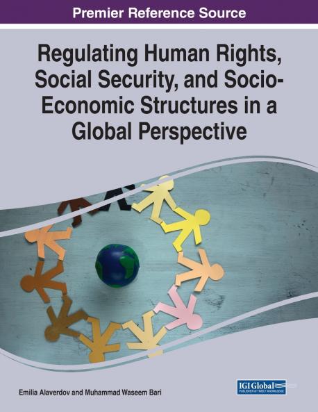 Regulating Human Rights Social Security and Socio-Economic Structures in a Global Perspective