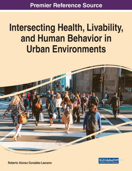 Intersecting Health Livability and Human Behavior in Urban Environments