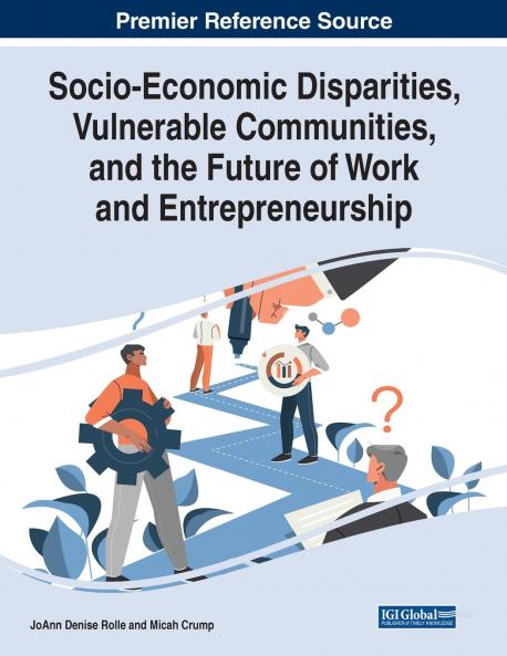 Socio-Economic Disparities Vulnerable Communities and the Future of Work and Entrepreneurship