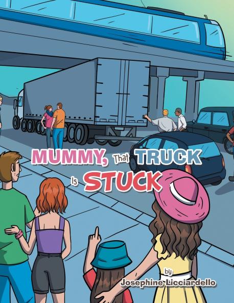 Mummy That Truck Is Stuck