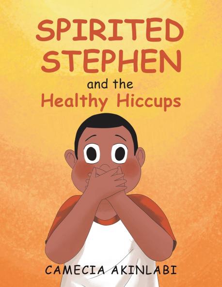 Spirited Stephen and the Healthy Hiccups