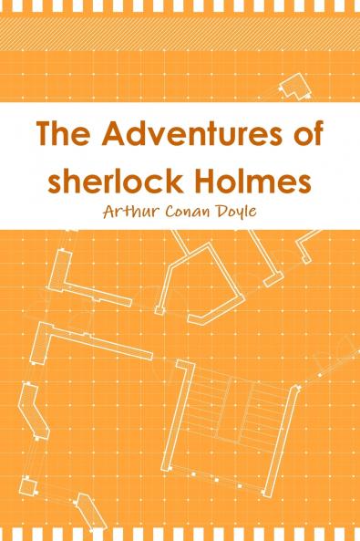 The Adventures of sherlock Holmes