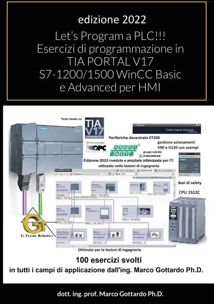 Let's Program a PLC!!! Esercizi di programmazione in TIA PORTAL V17 S7-1200/1500   WinCC Basic e Advanced per HMI