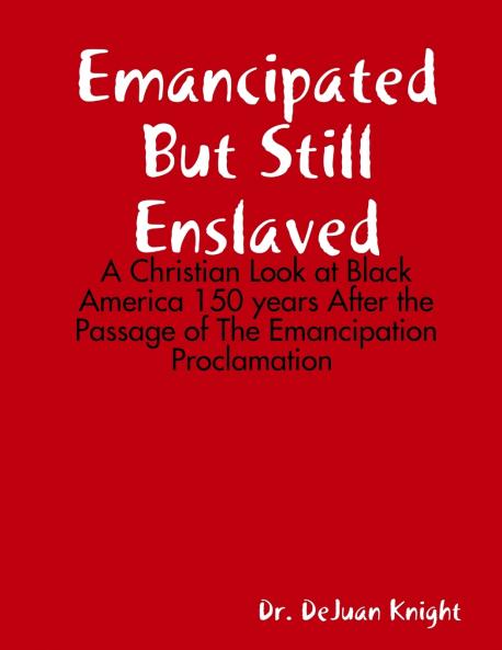 Emancipated But Still Enslaved