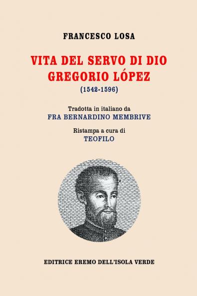Francesco Losa VITA DEL SERVO DI DIO GREGORIO LÓPEZ