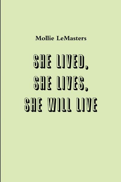 she lived she lives she will live