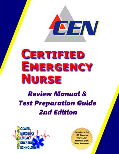 Certified Emergency Nurse Review Manual & Test Preparation Guide 2nd Edition