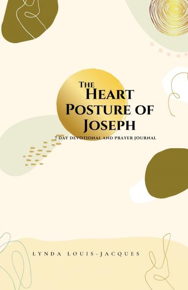 The Heart Posture of Joseph