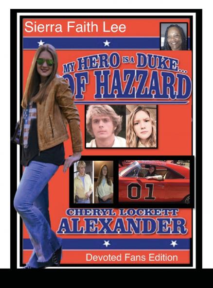 MY HERO IS A DUKE...OF HAZZARD DEVOTED FANS EDITION