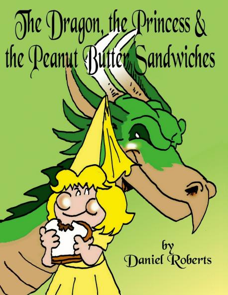 The Dragon the Princess and the Peanut Butter Sandwiches