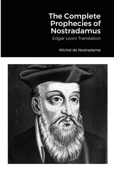 The Complete Prophecies of Nostradamus