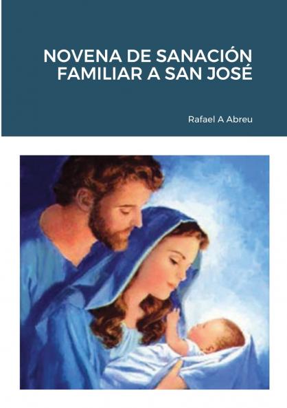 NOVENA DE SANACI��N FAMILIAR A SAN JOS��