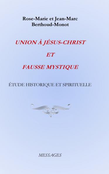 UNION �� J��SUS-CHRIST ET FAUSSE MYSTIQUE
