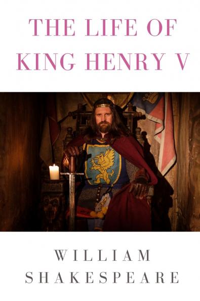 The life of King Henry V