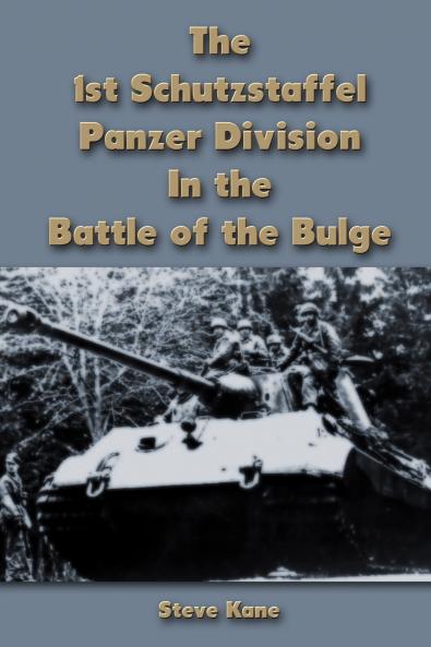 The 1st Schutzstaffel Panzer Division In the Battle of the Bulge