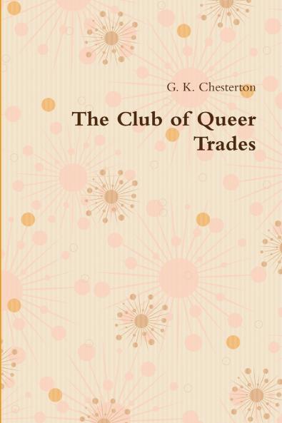 The Club of Queer Trades