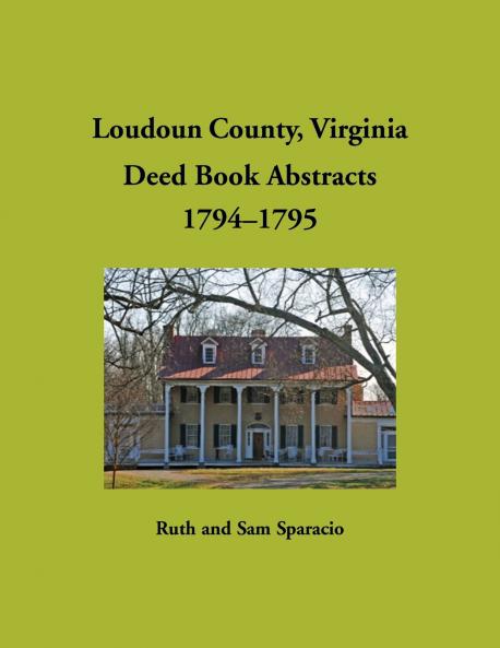 Loudoun County Virginia Deed Book Abstracts 1794-1795
