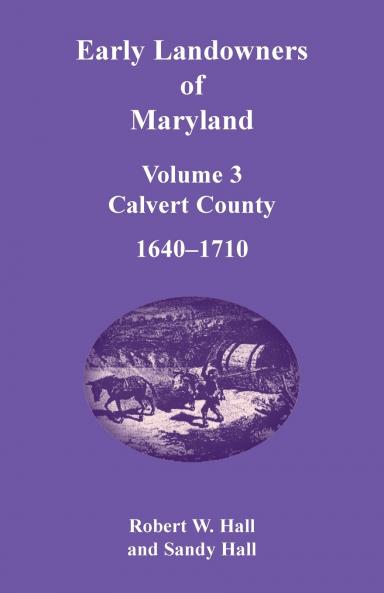 Early Landowners of Maryland Volume 3